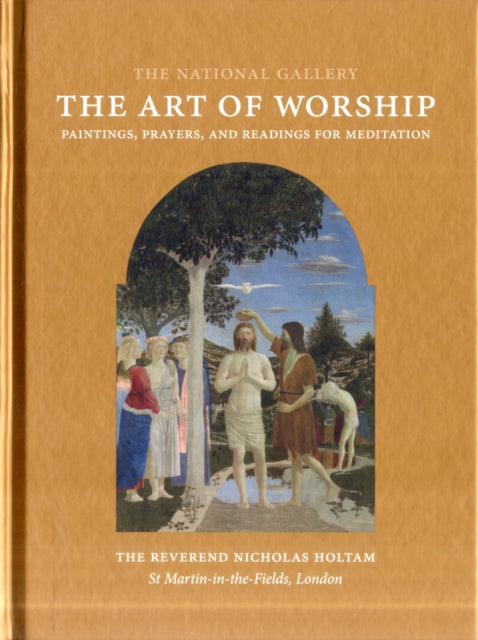 The Art of Worship: Paintings, Prayers, and Readings for Meditation