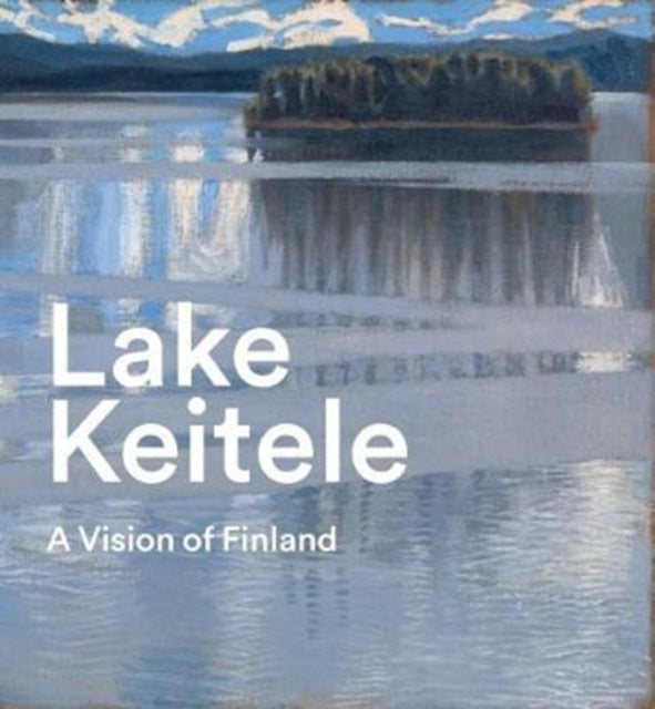 Lake Keitele: A Vision of Finland