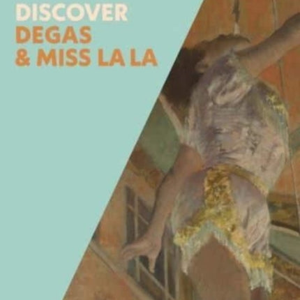 Discover Degas  Miss La La