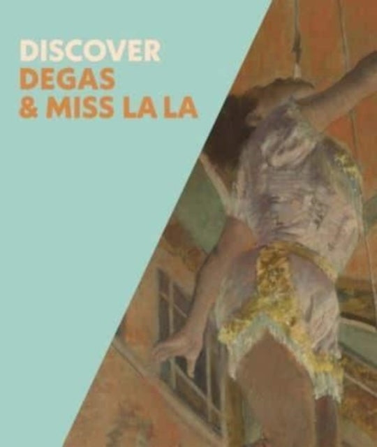 Discover Degas  Miss La La