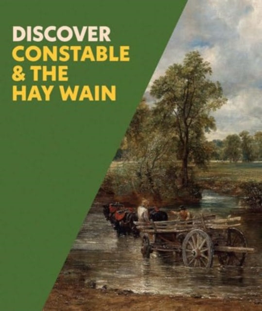 Discover Constable  The Hay Wain