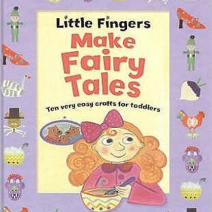 Little Fingers Make Fairy Tales PB