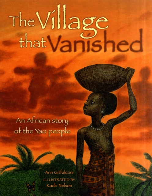 The Village That Vanished An African Story of the Yao People