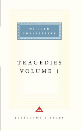 Tragedies Volume 1: Contains Hamlet, Macbeth, King Lear