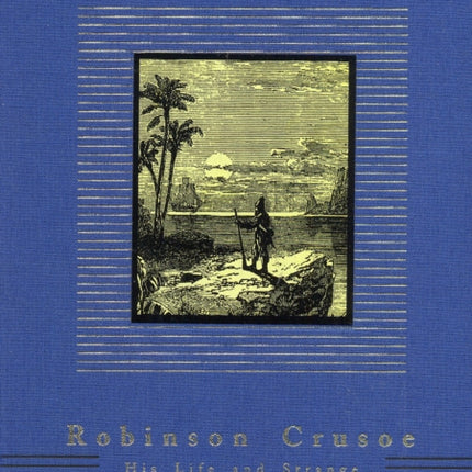 Robinson Crusoe: His Life and Strange Surprising Adventures