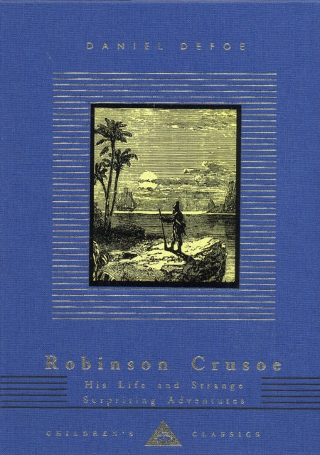 Robinson Crusoe: His Life and Strange Surprising Adventures