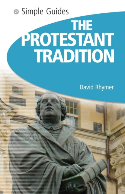 The Protestant Tradition - Simple Guides