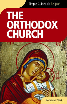 The Orthodox Church - Simple Guides