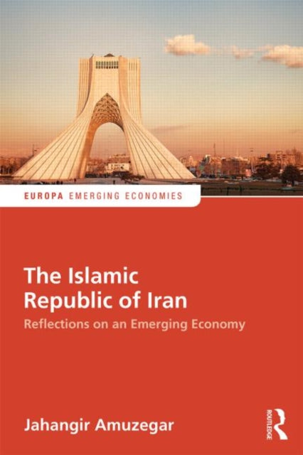 The Islamic Republic of Iran: Reflections on an Emerging Economy