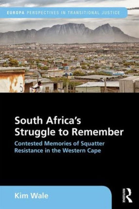 South Africa's Struggle to Remember: Contested