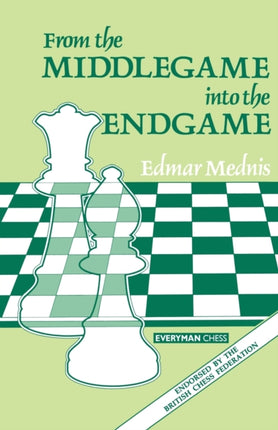 From the Middlegame into the Endgame