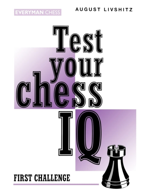 Test Your Chess IQ: Bk. 1: First Challenge