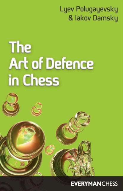 The Art of Defence in Chess