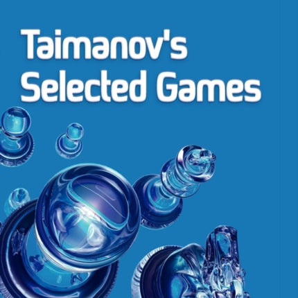 Taimanov's Selected Games