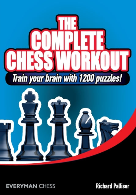 The Complete Chess Workout: Train Your Brain with 1200 Puzzles!