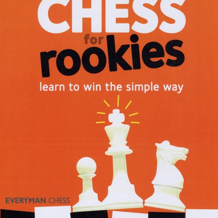 Chess for Rookies: Learn to Play, Win and Enjoy