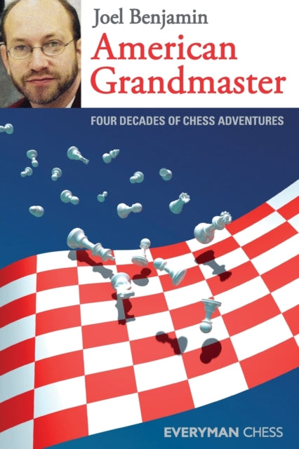 American Grandmaster: Four Decades of Chess Adventures