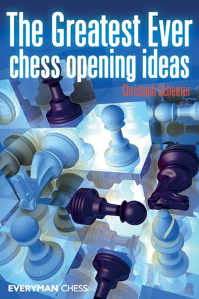 The Greatest Ever Chess Opening Ideas