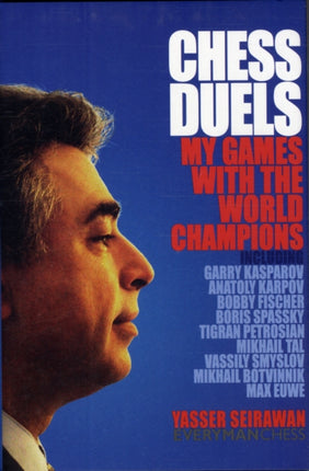 Chess Duels: My Games with the World Champions