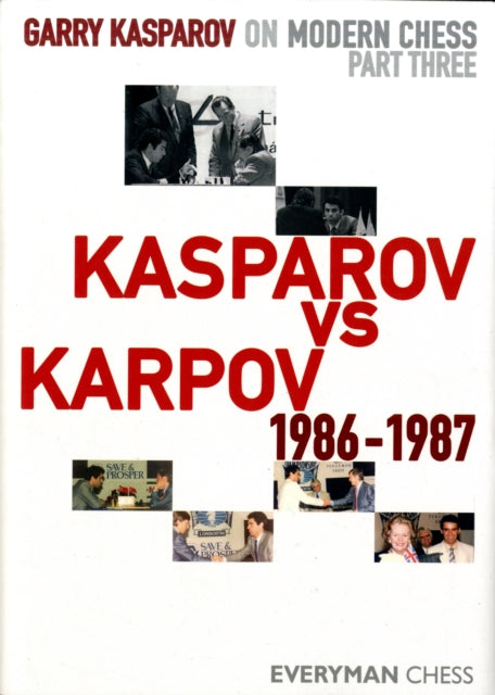 Garry Kasparov on Modern Chess: Kasparov vs Karpov 1986-1987: Pt. 3