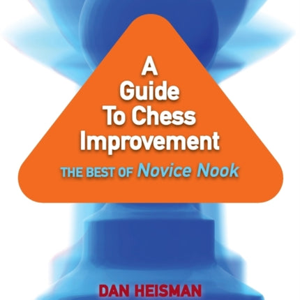 A Guide to Chess Improvement: The Best of Novice