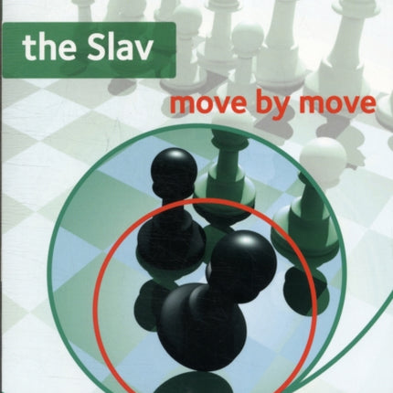 The Slav: Move by Move