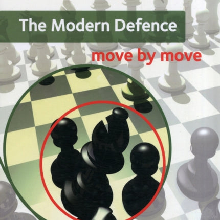 The Modern Defence: Move by Move