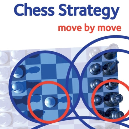 Chess Strategy: Move by Move