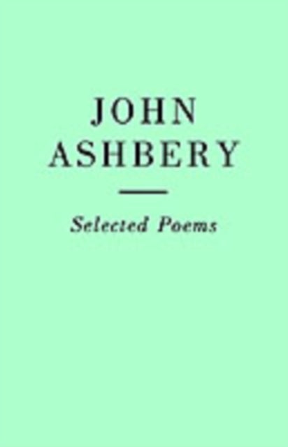 Selected Poems: John Ashbery