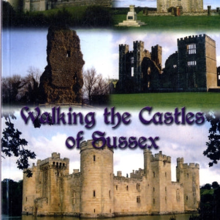 Walking the Castles of Sussex