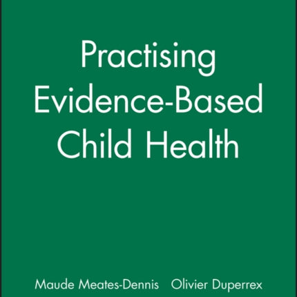 Practising Evidence-Based Child Health