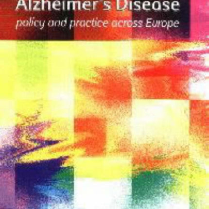 Alzheimer's Disease: Policy and Practice Across Europe