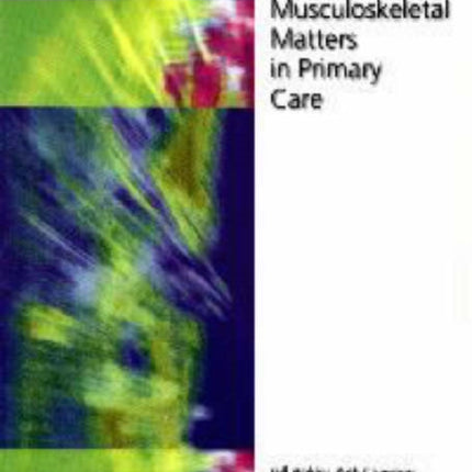 Musculoskeletal Matters in Primary Care