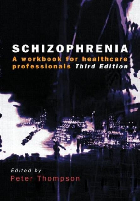 Schizophrenia: A Workbook for Healthcare Professionals