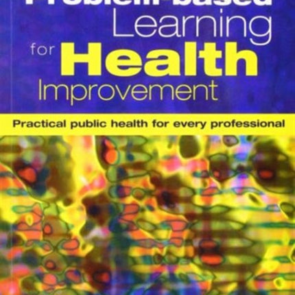 Problem-Based Learning for Health Improvement: