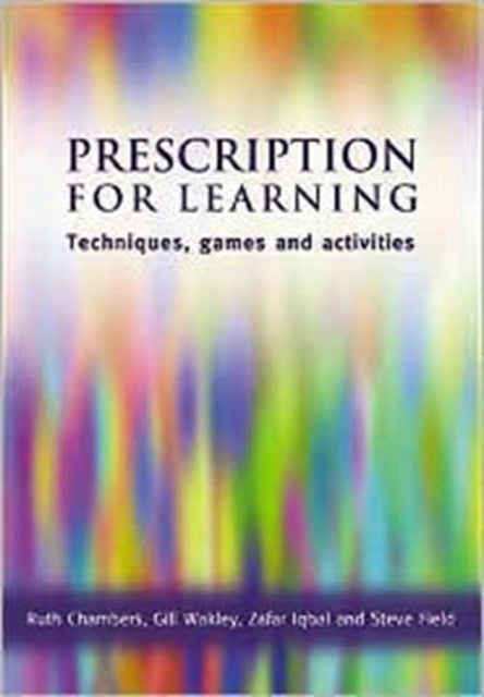 Prescription for Learning: Learning Techniques, Games and Activities