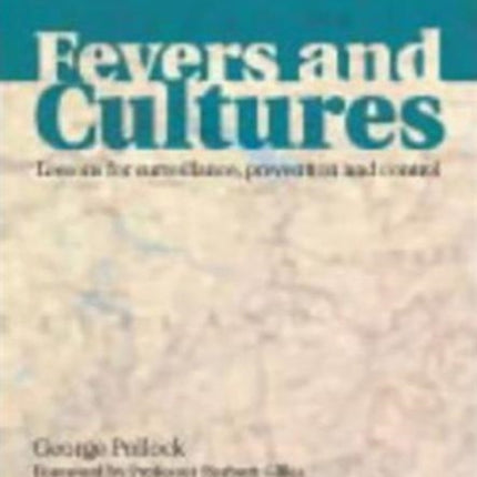 Fevers and Cultures: Lessons for Surveillance, Prevention and Control