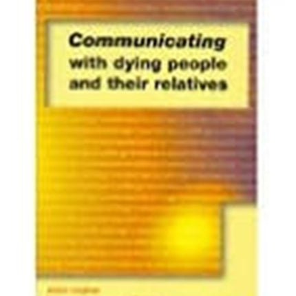 Communicating with Dying People and Their Relatives