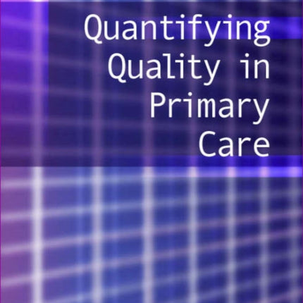 Quantifying Quality in Primary Care