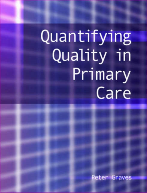 Quantifying Quality in Primary Care