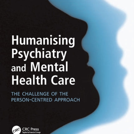 Humanising Psychiatry and Mental Health Care: The