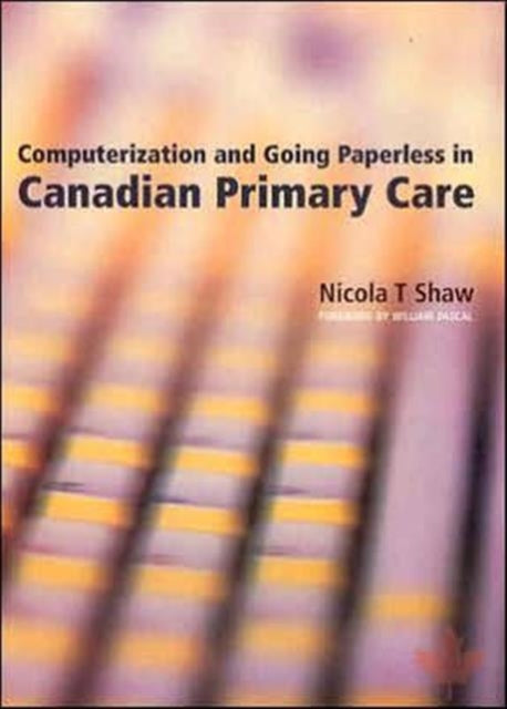 Computerization and Going Paperless in Canadian Primary Care