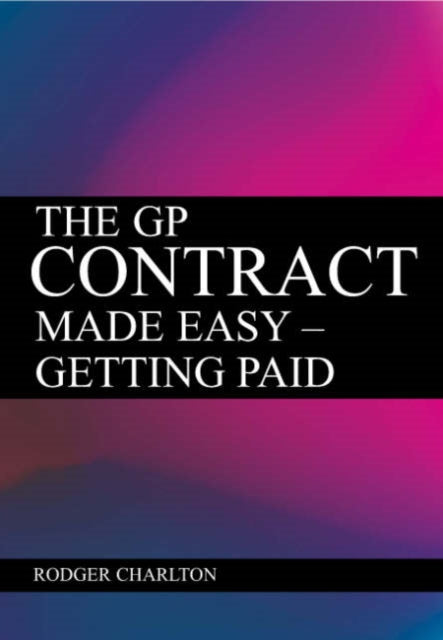 The GP Contract Made Easy: Getting Paid