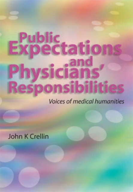 Public Expectations and Physicians' Responsibilities: Voices of Medical Humanities