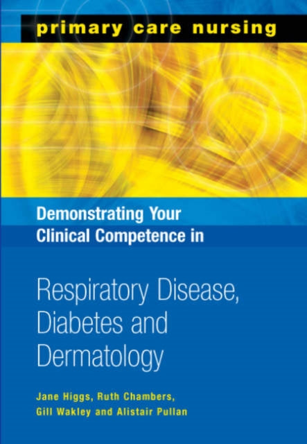 Demonstrating Your Clinical Competence in Respiratory Disease, Diabetes and Dermatology