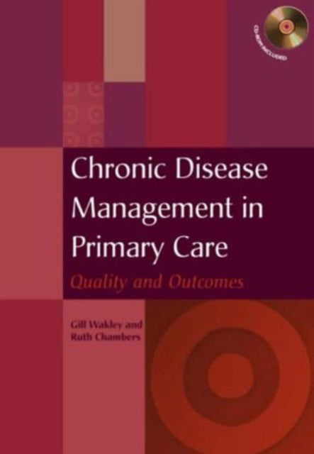 Chronic Disease Management in Primary Care: Quality and Outcomes