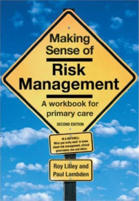 Making Sense of Risk Management: A Workbook for Primary Care, Second Edition