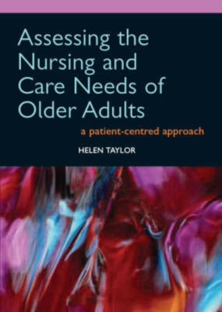 Assessing the Nursing and Care Needs of Older Adults: A Patient-Centred Approach