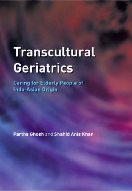 Transcultural Geriatrics: Caring for the Elderly of Indo-Asian Origin