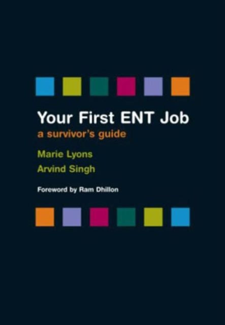 Your First ENT Job: A Survivor's Guide